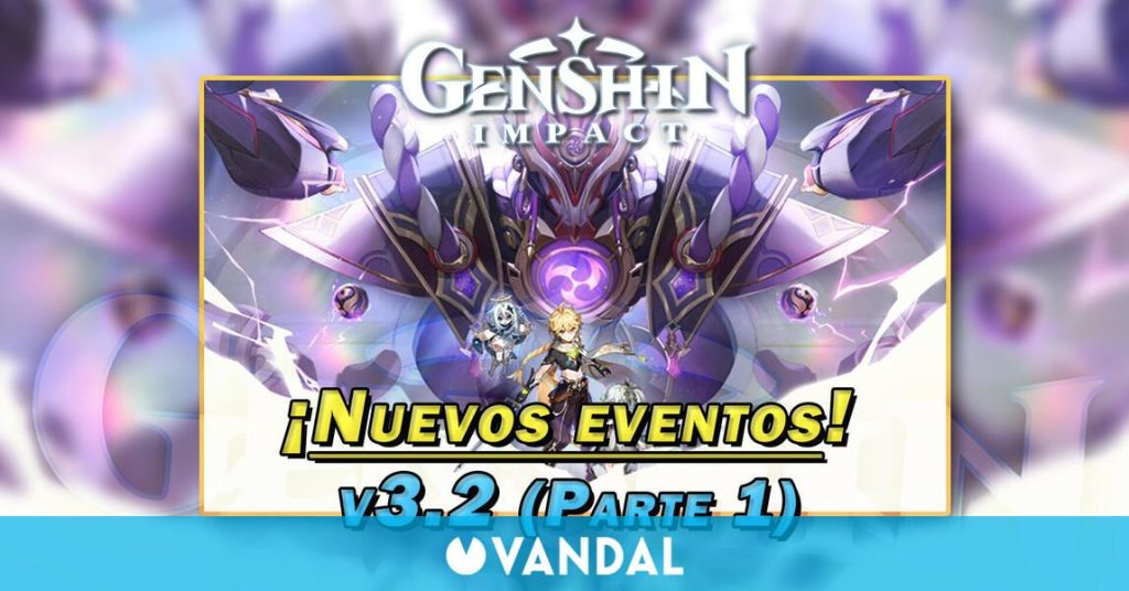 Genshin Impact anuncia los nuevos eventos y gachapones de la v3.2 (parte 1)