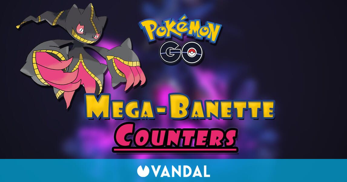 Pokémon GO: ¿Cómo vencer a Mega-Banette en incursiones?