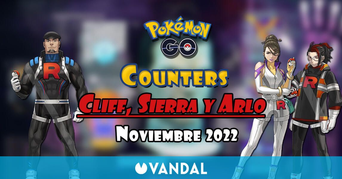 Pokémon GO: Cómo vencer a Cliff, Sierra y Arlo (noviembre 2022)